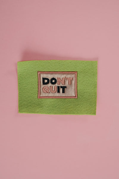 Stickdatei Do it / Don't Quit Motivationsspruch