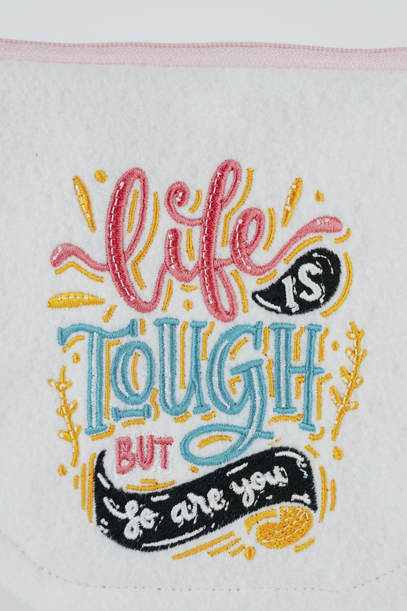 Stickdatei »Life is tough« - Make ma!