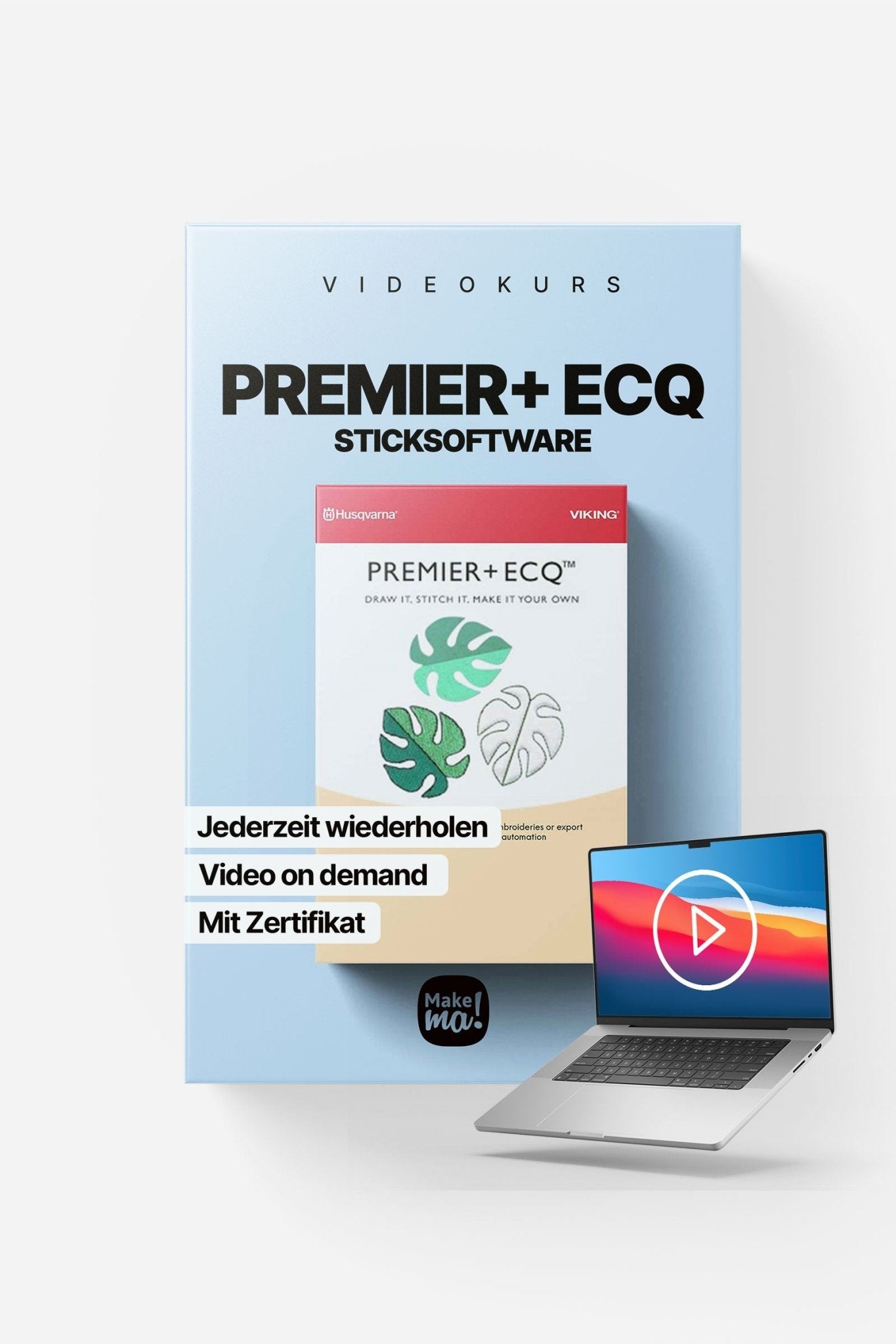 Videokurs zur PREMIER+™ ECQ - Make ma!